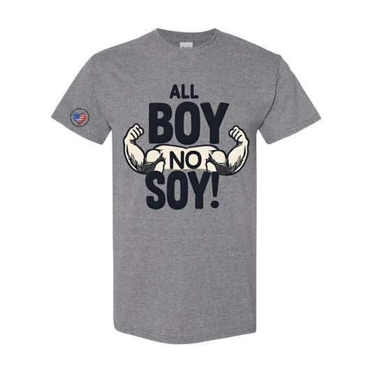 All Boy No Soy Men's T-Shirt